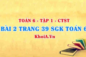 Bài 2 trang 39 SGK Toán 6 Tập 1 Chân trời sáng tạo